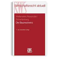 Wellensiek / Alexander / Scharfenberg
Die Bauinsolvenz