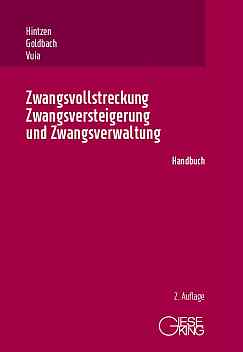 Hintzen / Goldbach / Vuia
Zwangsvollstreckung, Zwangsversteigerung und Zwangsverwaltung