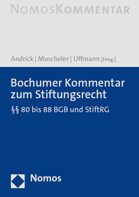 Cover des Bochumer Kommentars zum Stiftungsrecht von Andrick/Muscheler/Uffmann
