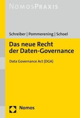 Das neue Recht der Daten-Governance von Schreiber/Pommerening/Schoel